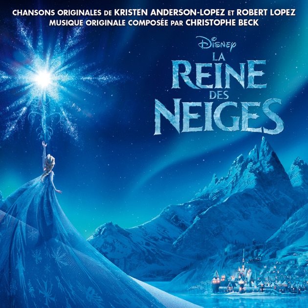 la reine des neiges bande originale franaise du film par multi interprtes sur apple music - Les Reines Des Neiges la reine des neiges bande originale franaise du film par multi interprtes sur apple music - Les Reines Des Neiges