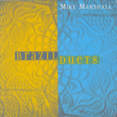 Brazil Duets - Mike Marshall