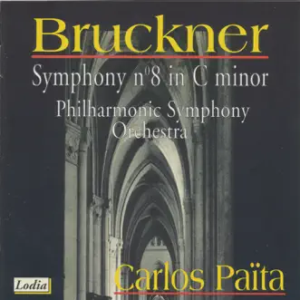 Bruckner: Symphony No. 8 in C minor by Philharmonic Symphony Orchestra & Carlos Païta album reviews, ratings, credits