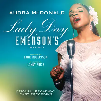 Lady Day at Emerson's Bar & Grill (Original Broadway Cast Recording) - Audra McDonald