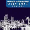 Why Do I (Remixes) [feat. Flexie Muiso] album lyrics, reviews, download