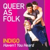 Haven't You Heard (Queer as Folk) - Single