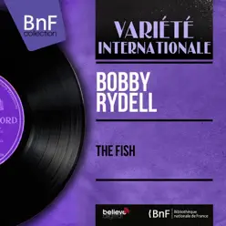The Fish (Mono Version) - EP - Bobby Rydell The Fish (Mono Version) - EP - Bobby Rydell