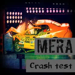Crash Test - Single - Mera Crash Test - Single - Mera