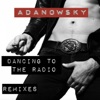 Dancing To The Radio Remixes - Single