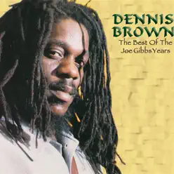 The Best of the Joe Gibbs Years - Dennis Brown