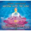 Μeeting With the Soul: Developing Your Self Esteem album lyrics, reviews, download