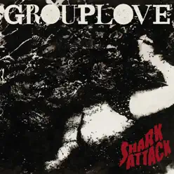 Shark Attack - EP - Grouplove