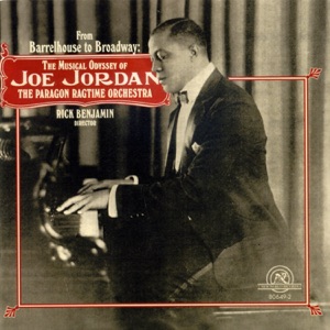 From Barrelhouse To Broadway: The Musical Odyssey of Joe Jordan
