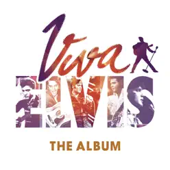 Viva Elvis: The Album - Elvis Presley