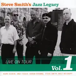 Live on Tour, Vol. 1 by Steve Smith's Jazz Legacy album reviews, ratings, credits