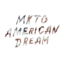 American Dream - Single - Mkto American Dream - Single - Mkto