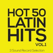 Hot 50 Latin Hits, Vol. 1 (3 Sound Record Selection) artwork