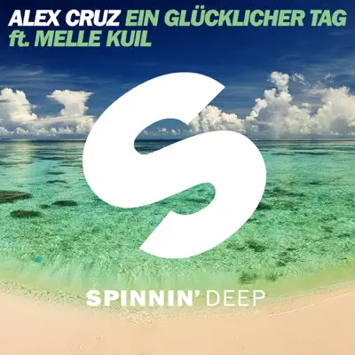 Ein Glücklicher Tag (feat. Melle Kuil) - Single - Alex Cruz