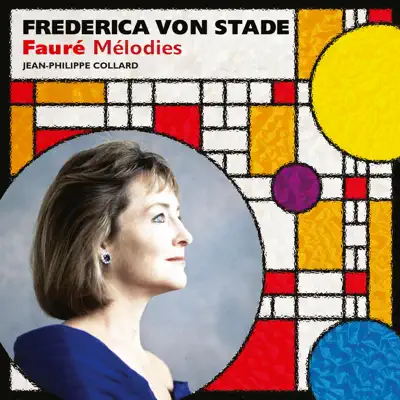 Frederica von Stade: Faure Melodies - Frederica Von Stade