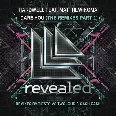 Dare You (Remix Bundle) [feat. Matthew Koma] - Single - Hardwell