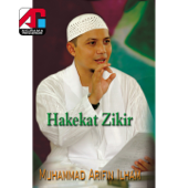Hakekat Zikir - Muhammad Arifin Ilham