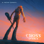 A New Dawn - Cross Legacy
