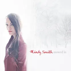 Snowed In - EP - Mindy Smith Snowed In - EP - Mindy Smith