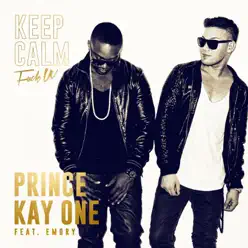 Keep Calm (feat. Emory) [Remixes] - EP - Prince Kay One