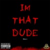 I'm That Dude - Single artwork