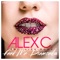 Feed Me Diamonds (feat. Lisa Rowe) [Video Mix] - Alex C lyrics