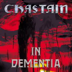 In Dementia (Remastered) [feat. Kate French] - Chastain
