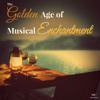 The Golden Age of Musical Enchantment - Varios Artistas
