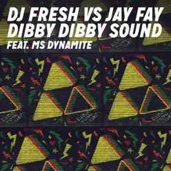 Dibby Dibby Sound (feat. Ms. Dynamite) - Single - DJ Fresh