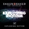 Exploding Rhythm (Video Edit) [feat. Yan Dollar] - Shaun Baker lyrics