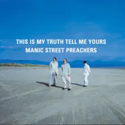 This Is My Truth Tell Me Yours - Manic Street Preachers