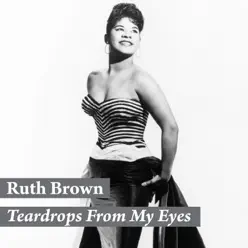 Teardrops from My Eyes - Single - Ruth Brown