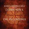 Harry O'Donoghue With Terra Nova: The Recordings album lyrics, reviews, download