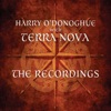Harry O'Donoghue With Terra Nova: The Recordings