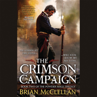 Brian McClellan - The Crimson Campaign: The Powder Mage Trilogy, Book 2 (Unabridged) artwork