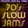 70's Slow Jams album lyrics, reviews, download