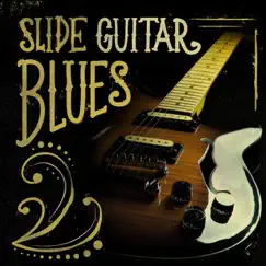 Slide Guitar Blues by Various Artists album reviews, ratings, credits