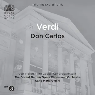 Verdi: Don Carlos (Live Recordings 1958) by Gre Brouwenstijn, Joseph Rouleau, Jeannette Sinclair, Roger Beardsley, Lord Harewood, Carlo Maria Giulini, Orchestra of the Royal Opera House, Covent Garden, Chorus of the Royal Opera House, Covent Garden, Jon Vickers, Fedora Barbieri, Robert Allman, Boris Christoff, Edgar Evans, Tito Gobbi, Ava June & Michael Langdon album reviews, ratings, credits