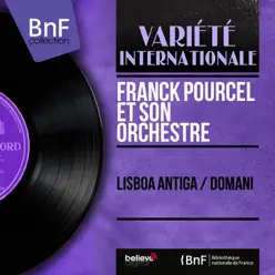 Lisboa Antiga / Domani (Mono Version) - Single - Franck Pourcel Lisboa Antiga / Domani (Mono Version) - Single - Franck Pourcel