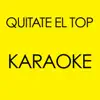 Stream & download Quítate el Top (Karaoke Version) [Originally Performed by Tapo & Raya]