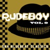 Rudeboy - Ska Bluebeat Classics, Vol. 9