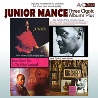 Junior Mance - Three Classic Albums Plus (Junior / The Soulful Piano of Junior Mance / At the Village Vanguard) [Remastered] artwork