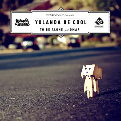 To Be Alone (feat. Omar) - Yolanda Be Cool