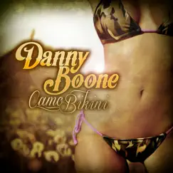 Camo Bikini - Single by Danny Boone album reviews, ratings, credits