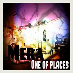 One of Places - Single - Mera One of Places - Single - Mera