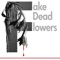 Murdered By Globe - Fake Dead Flowers lyrics