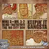 Keepin’ It Gangsta (feat. Big Moe, Mike D., Mr. 3-2, The Mo City Don & Trae tha Truth) song lyrics