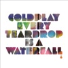 Every Teardrop Is a Waterfall - Single