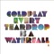 Every Teardrop Is a Waterfall - Coldplay lyrics