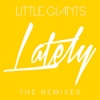 Lately (Love, Love, Love) [The Remixes] - Single, 2015